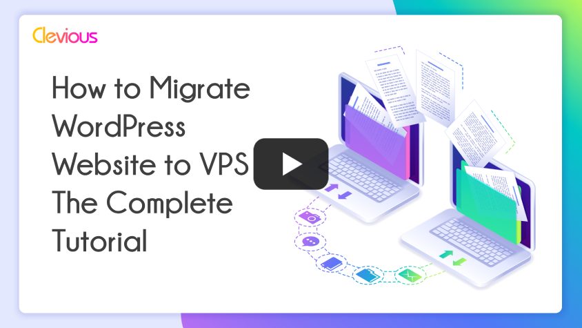 How to Migrate WordPress Website to VPS – The Complete Tutorial Video