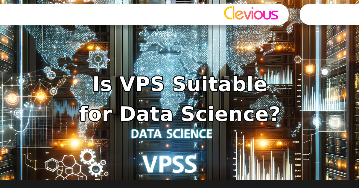 Is VPS Suitable for Data Science